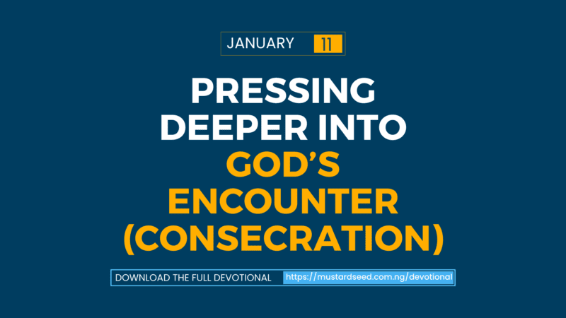 Pressing Deeper into God’s Encounter (Consecration)