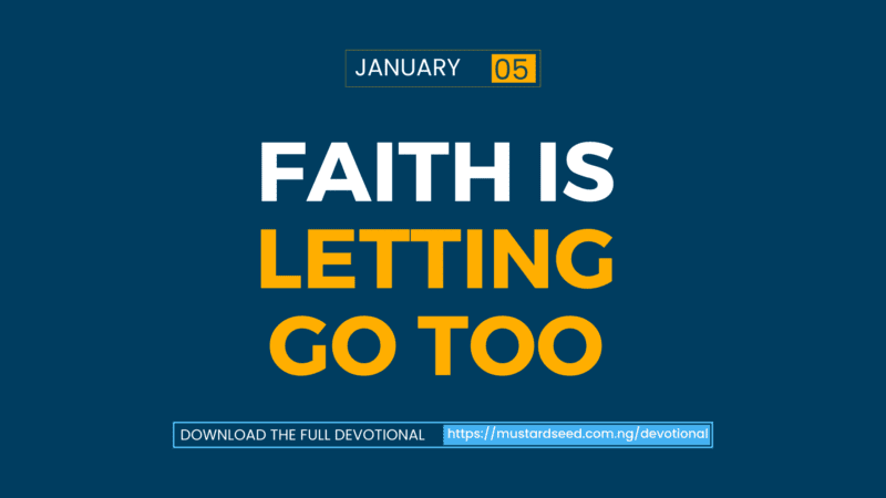 Faith is Letting Go Too