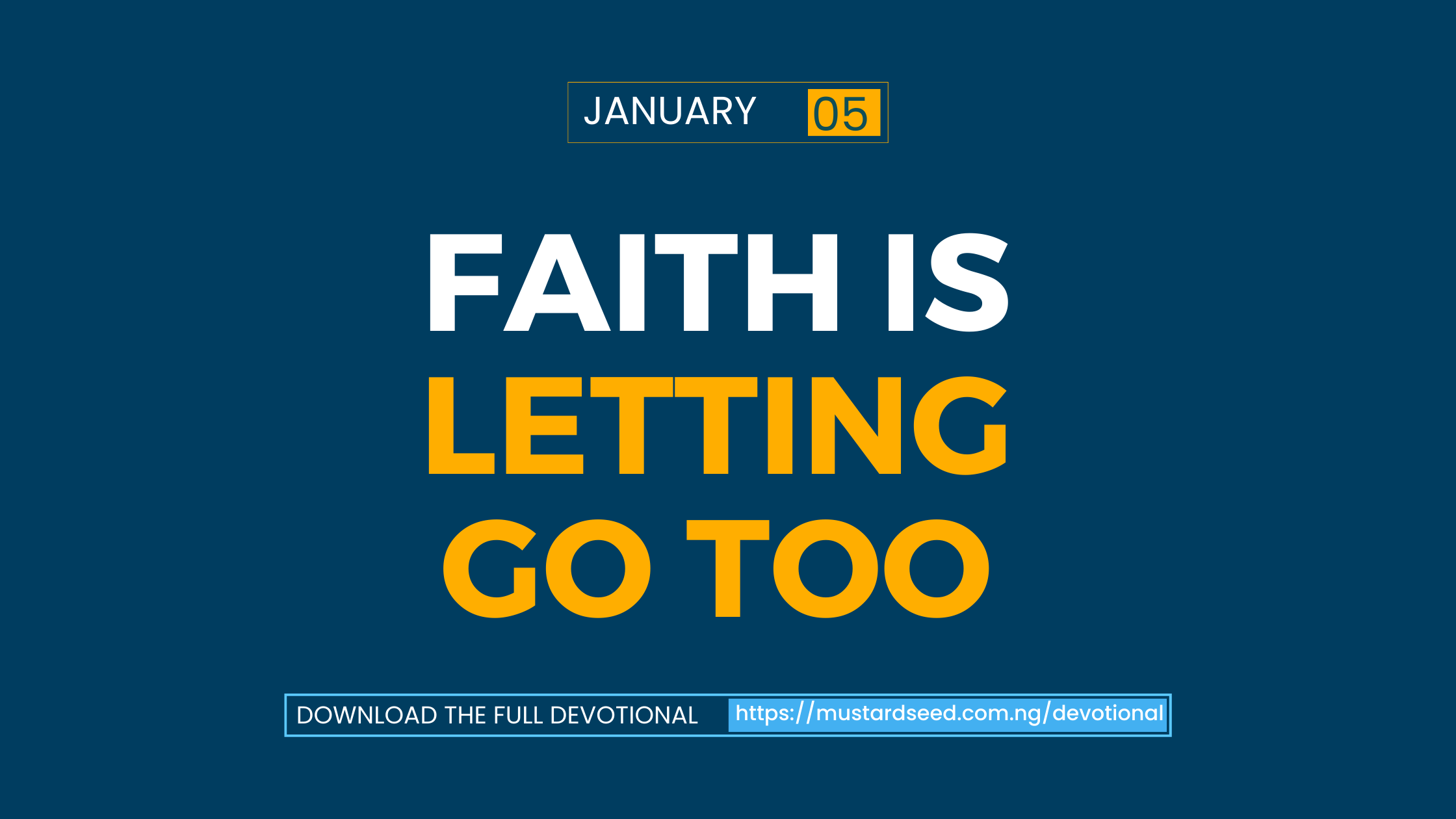 Faith is Letting Go Too