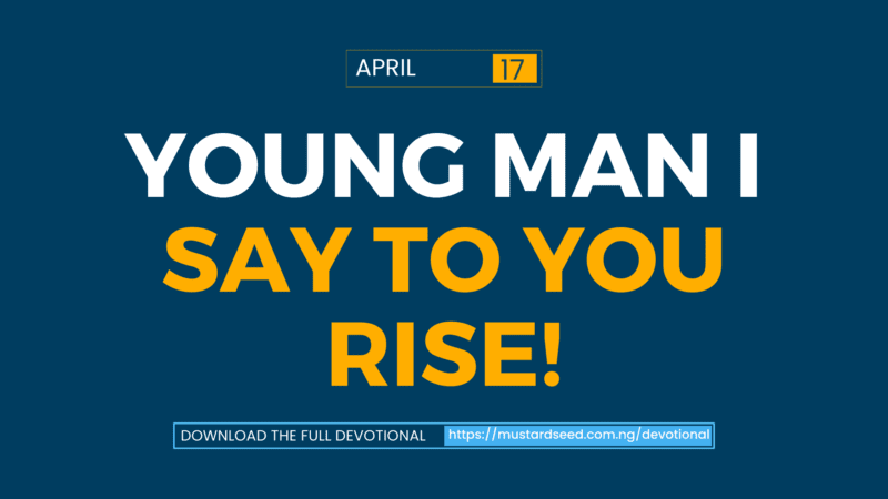 Young Man I say to You Rise!
