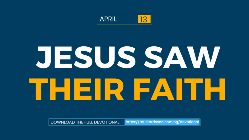 Jesus Saw Their Faith