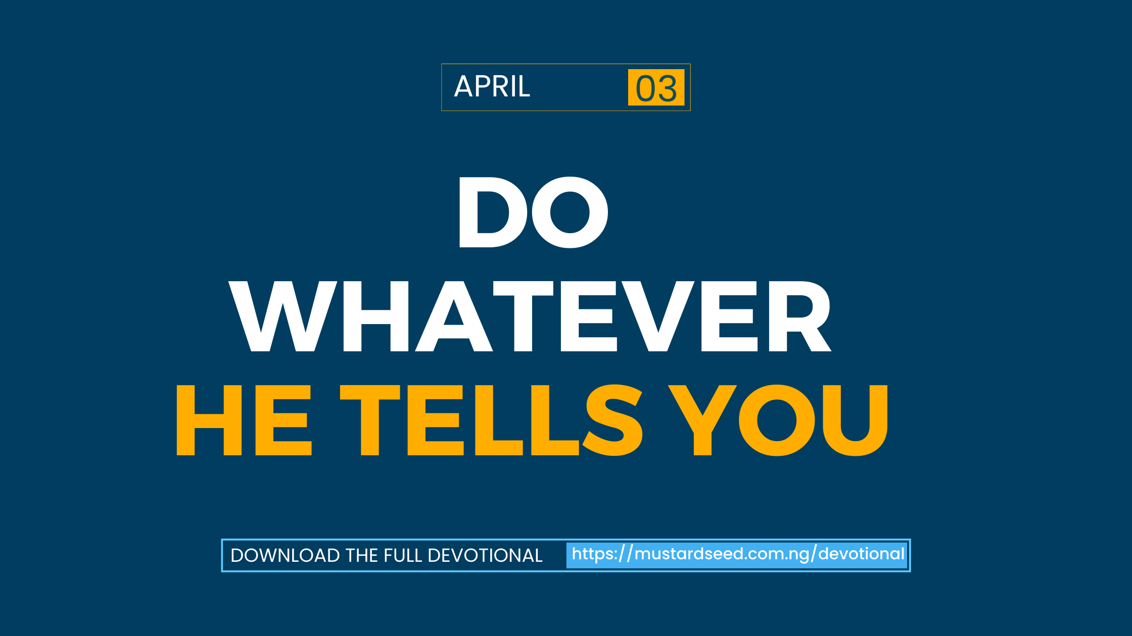 Do Whatever He Tells You