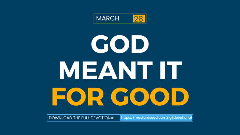 God Meant it for Good