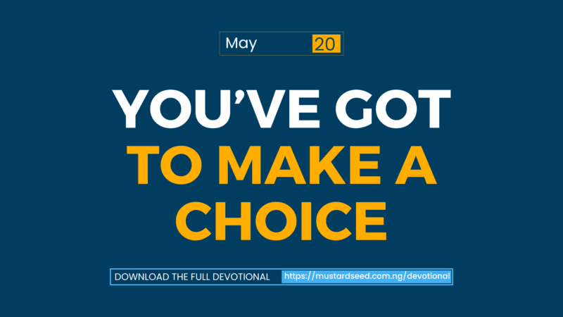 You’ve Got to Make a Choice