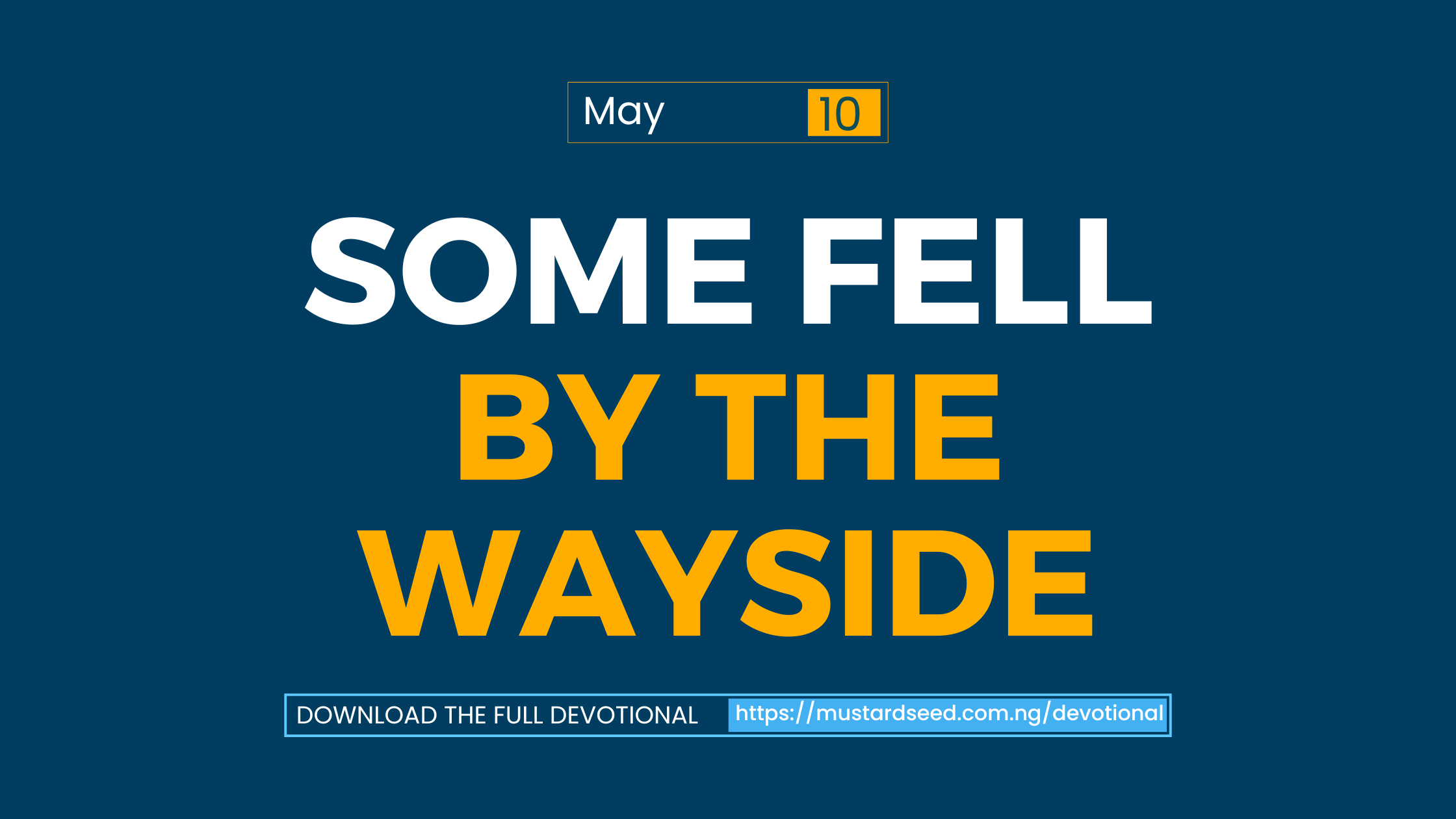 Some Fell by the wayside