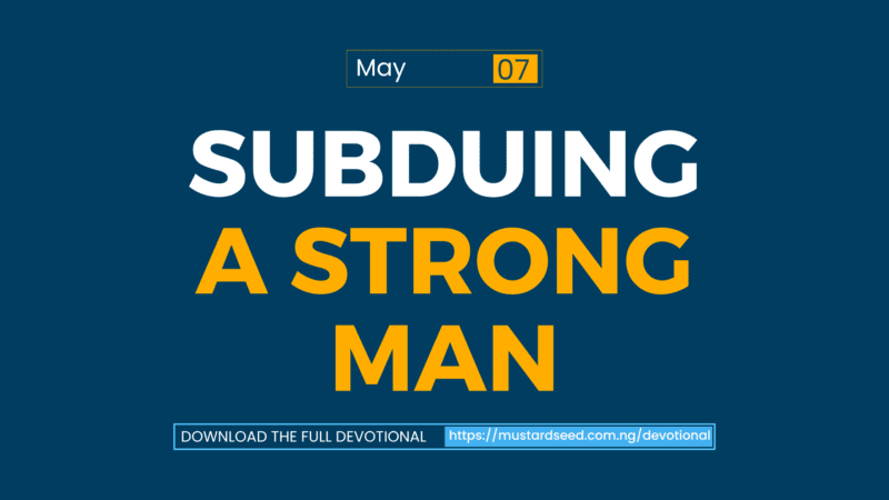 Subduing a Strong Man