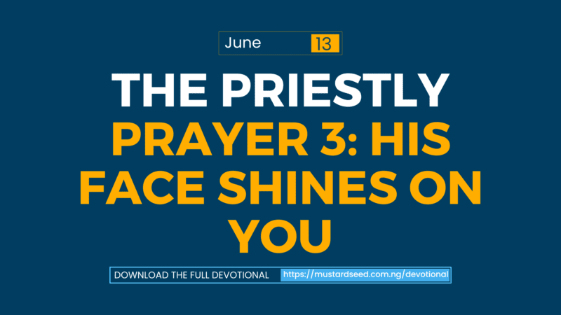 The Priestly Prayer 3: His Face Shines on You