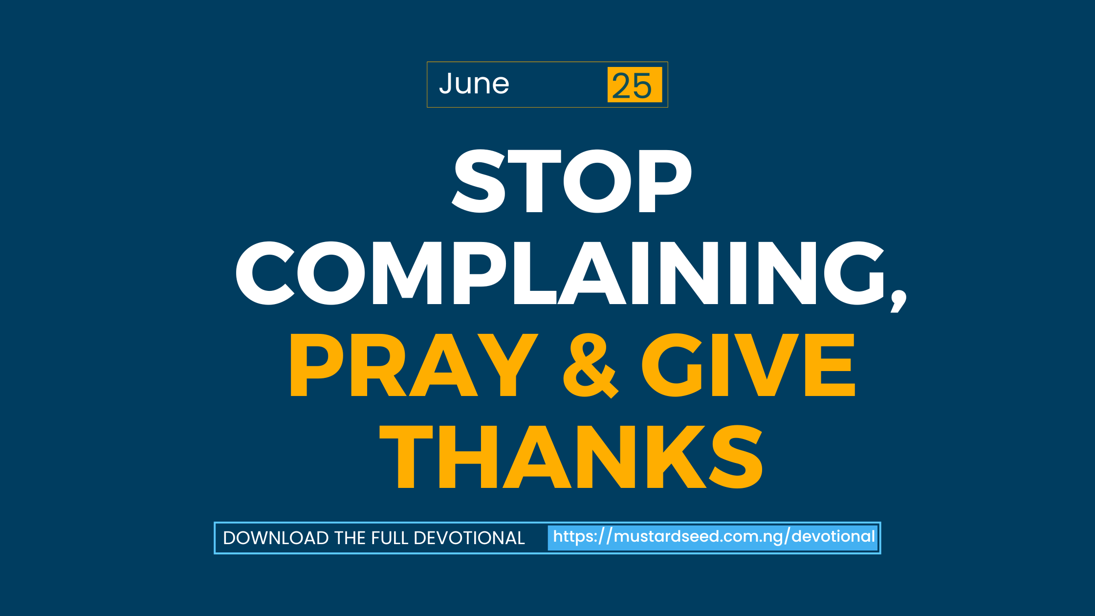 Stop Complaining, Pray & Give Thanks