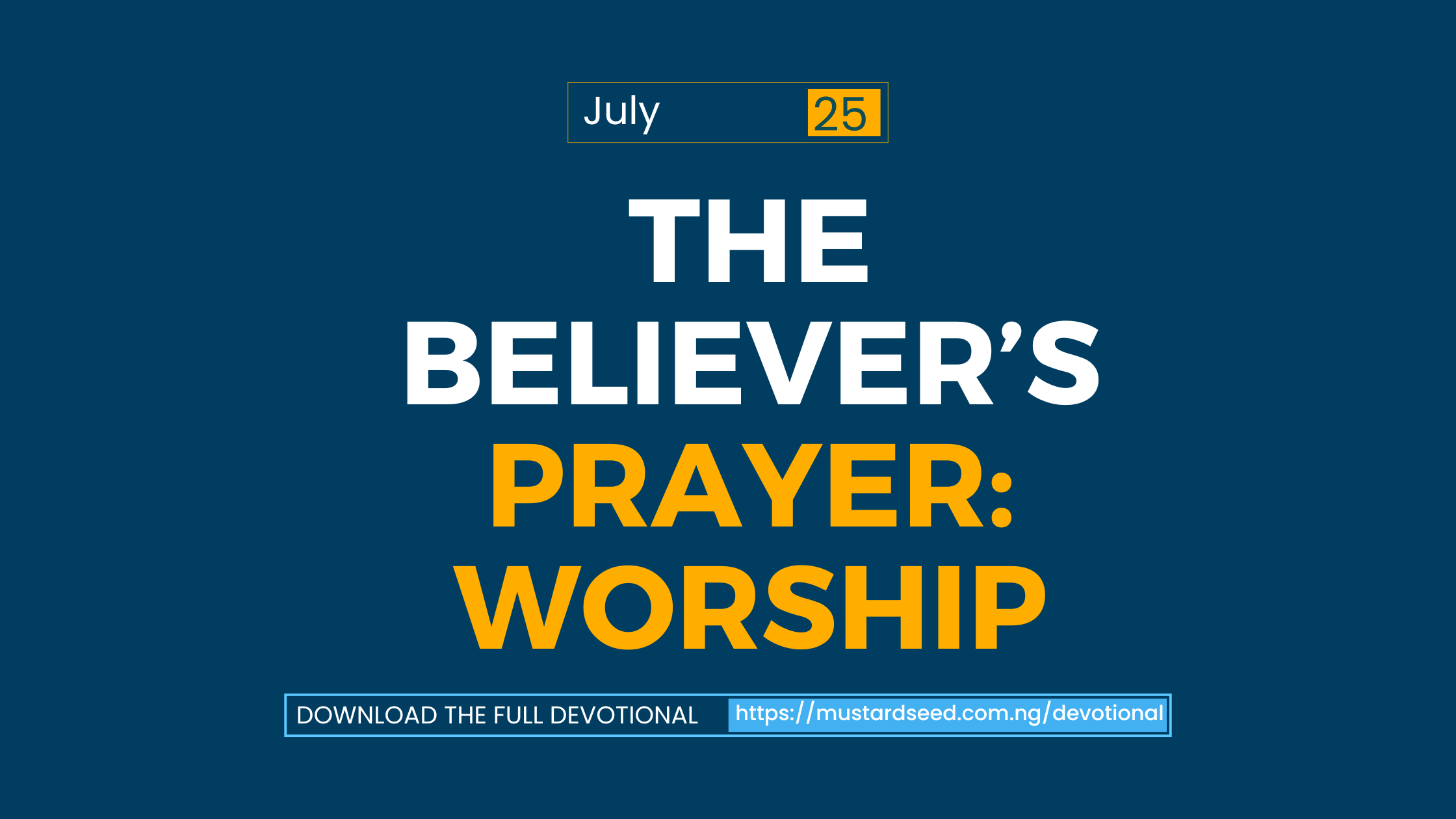 The Believer’s Prayer: Worship