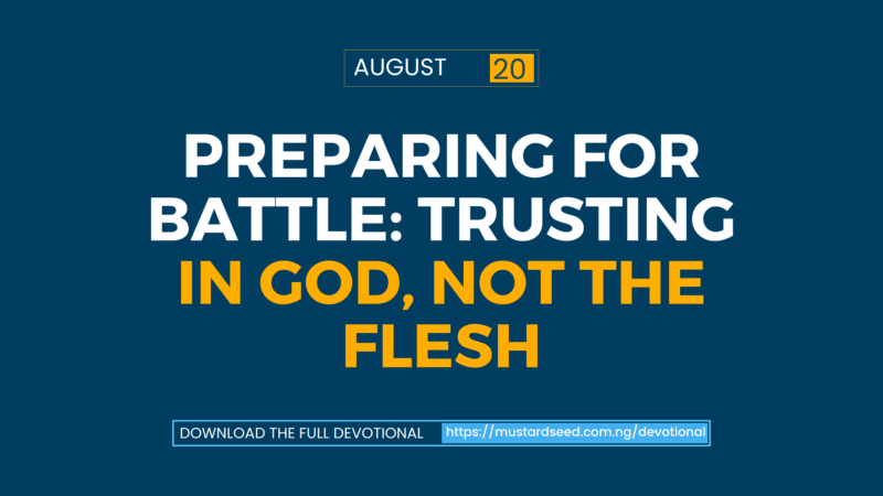 Preparing for Battle: Trusting in God, Not the Flesh