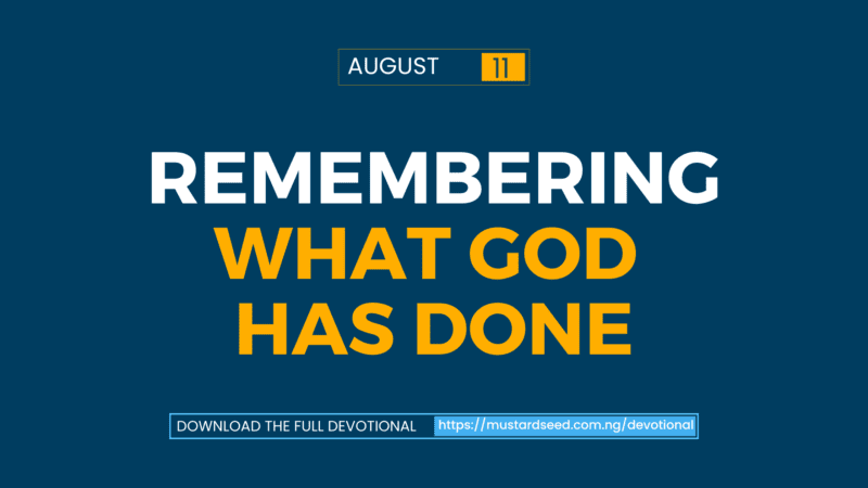 Remembering What God Has Done