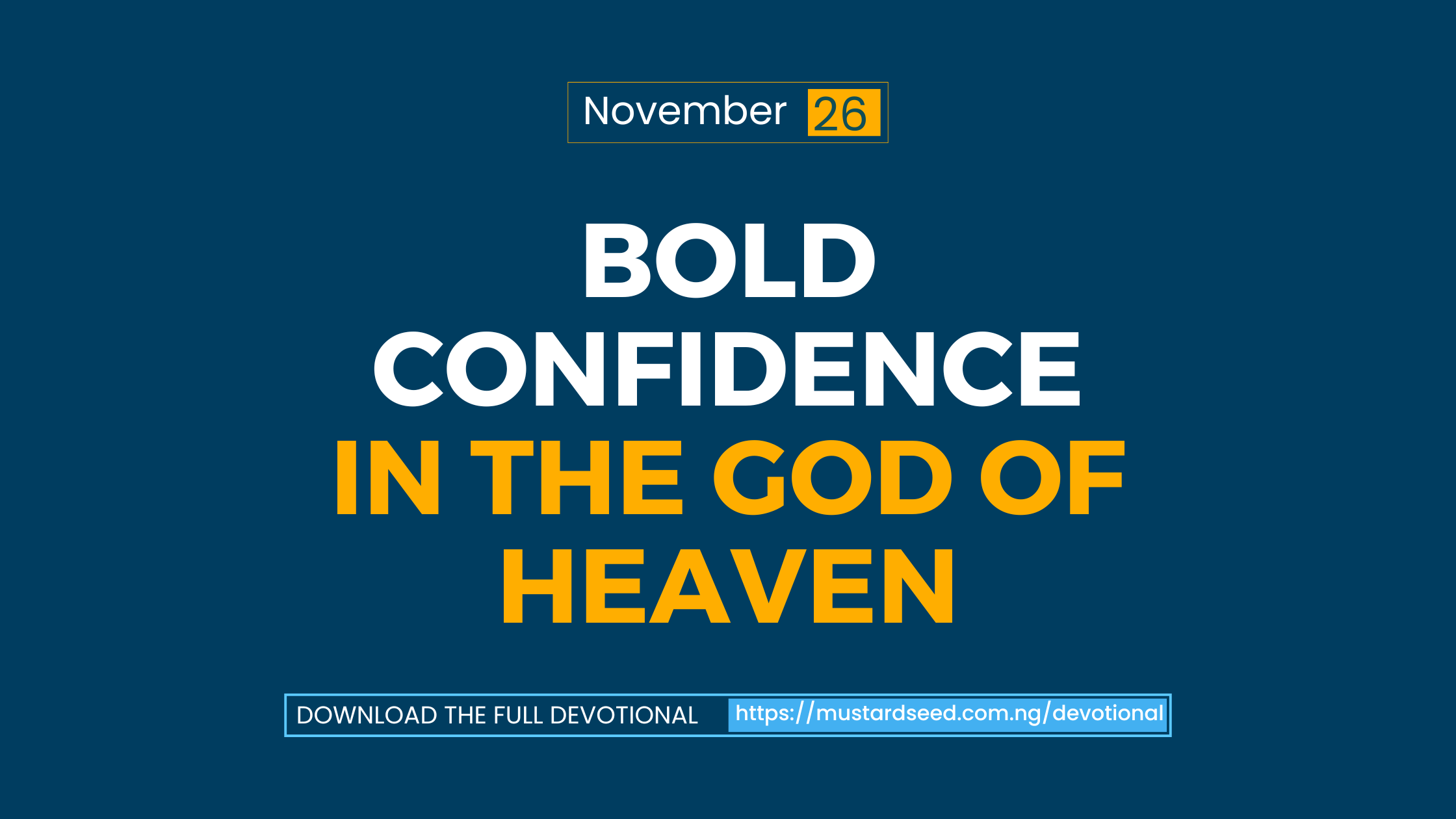 Bold Confidence in the God of Heaven