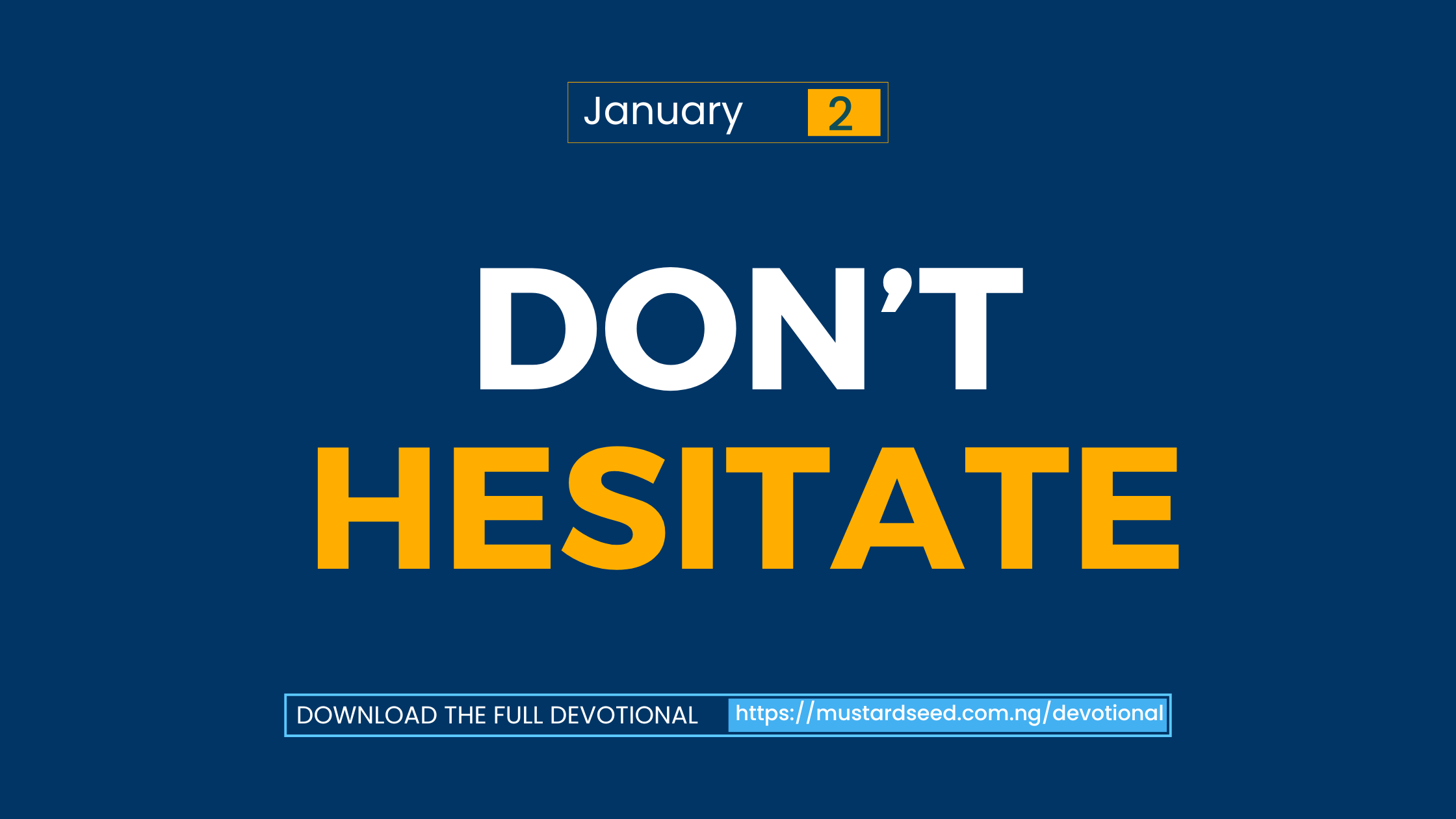 Don’t Hesitate