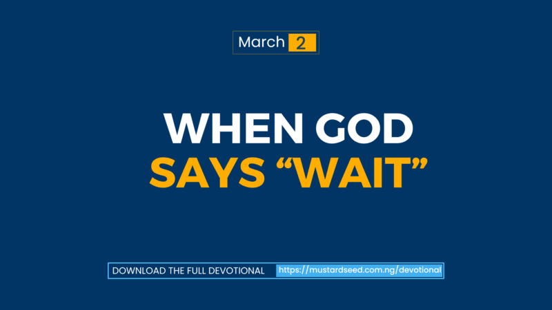 When God Says “Wait”