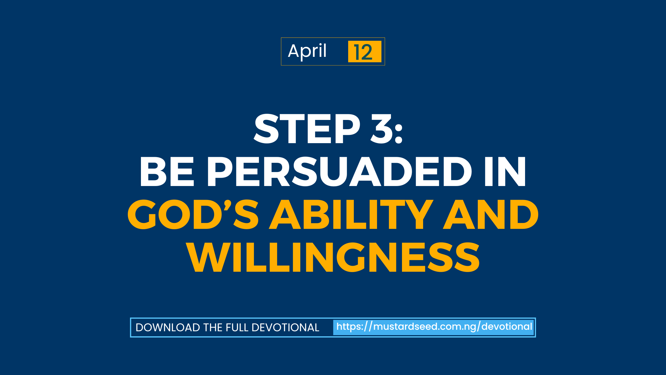 Step 3: Be Persuaded in God’s Ability and Willingness