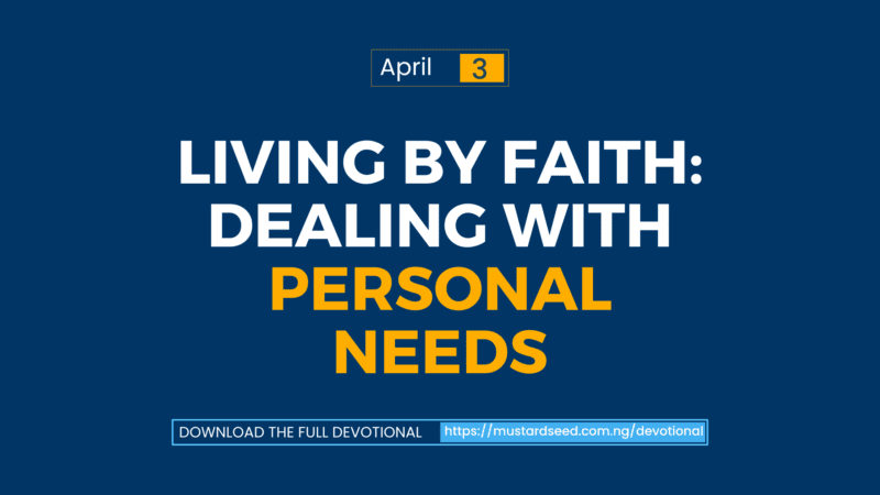 Living by Faith: Dealing with Personal Needs