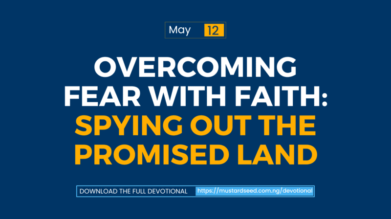 Overcoming Fear with Faith: Spying Out the Promised Land