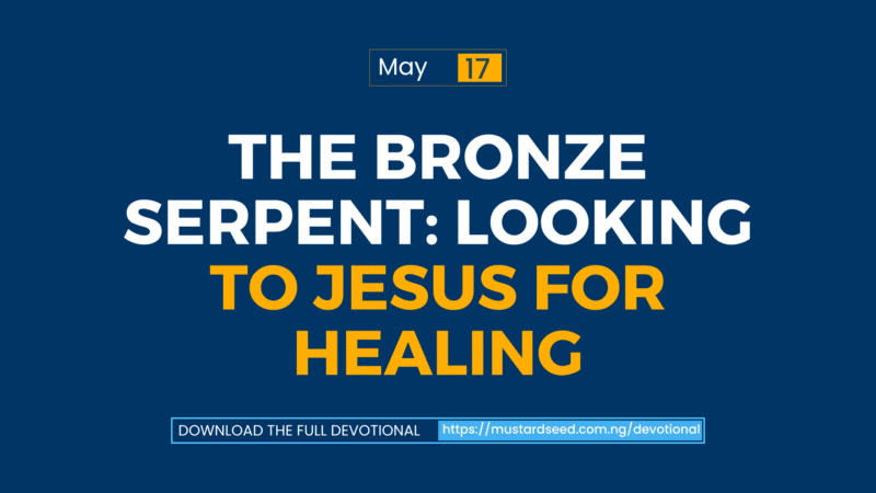 The Bronze Serpent: Looking to Jesus for Healing