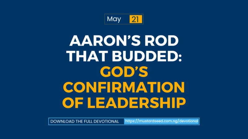 Aaron’s Rod That Budded: God’s Confirmation of Leadership