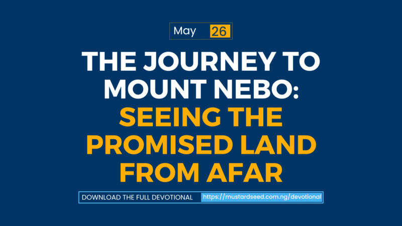 The Journey to Mount Nebo: Seeing the Promised Land from Afar
