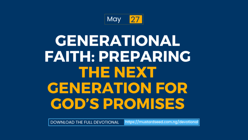 Generational Faith: Preparing the Next Generation for God’s Promises