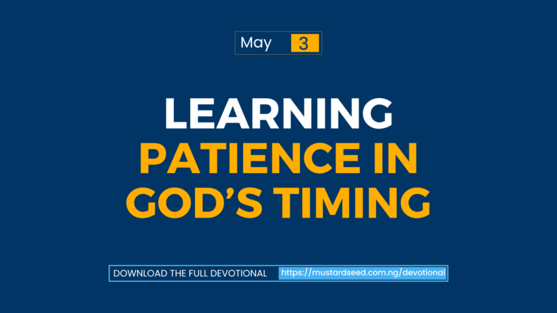 Learning Patience in God’s Timing