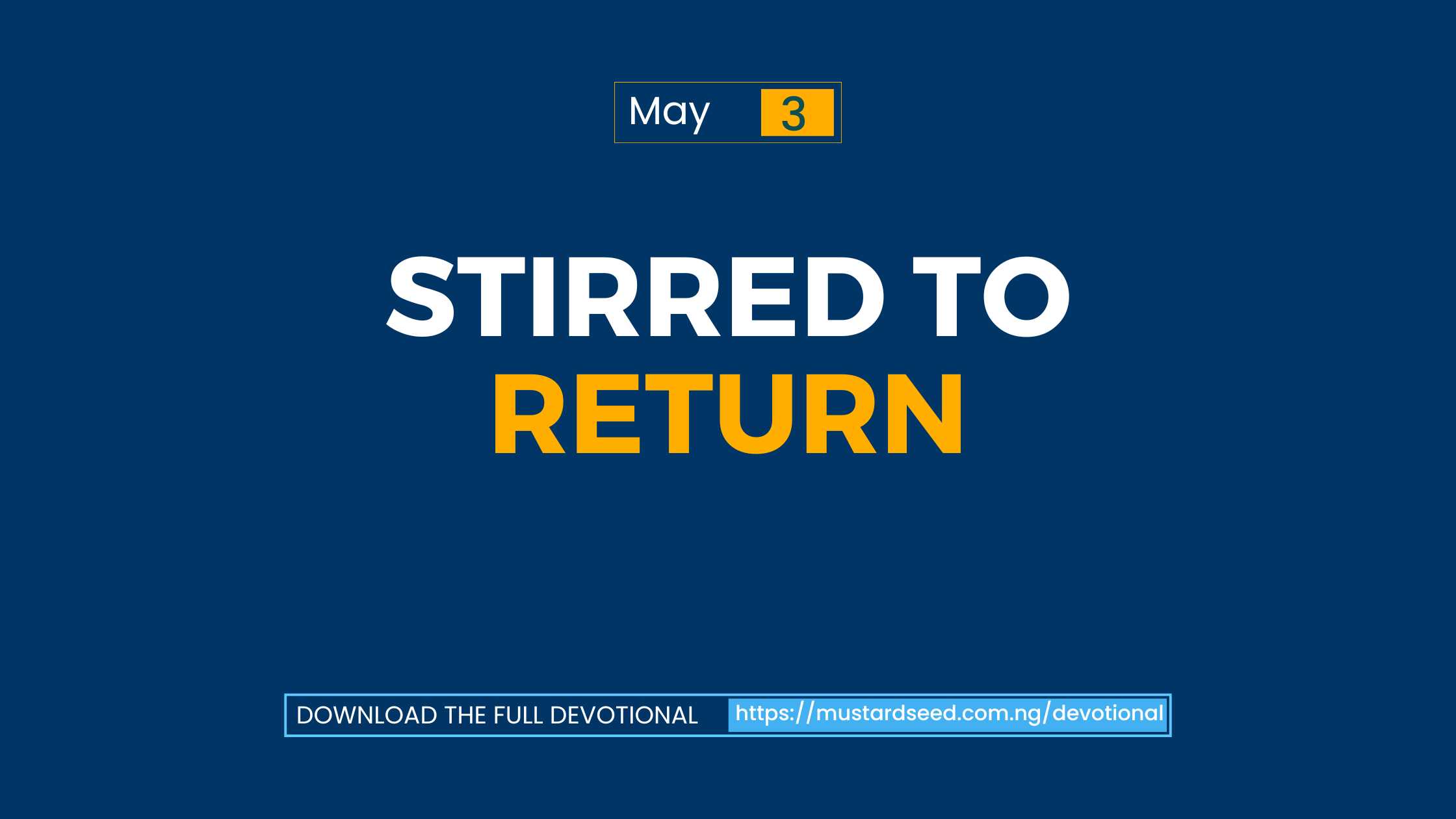 Stirred to Return