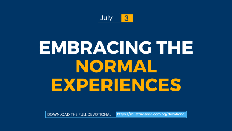Embracing the Normal Experiences