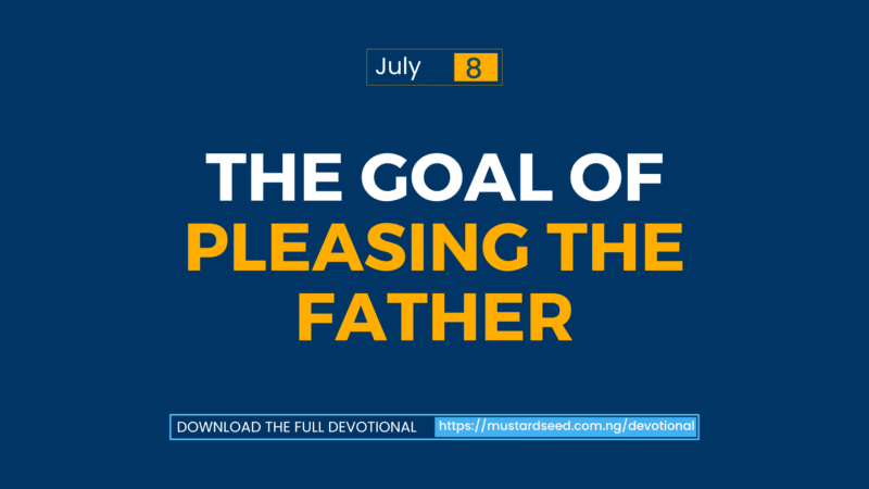 The Goal of Pleasing the Father