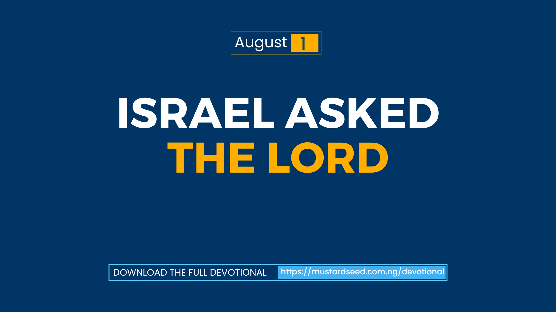 Israel asked the LORD
