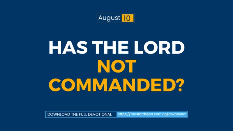 Has the Lord not commanded?