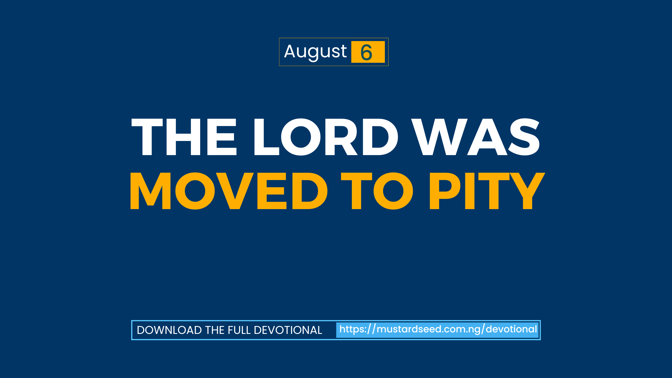 The Lord was moved to pity