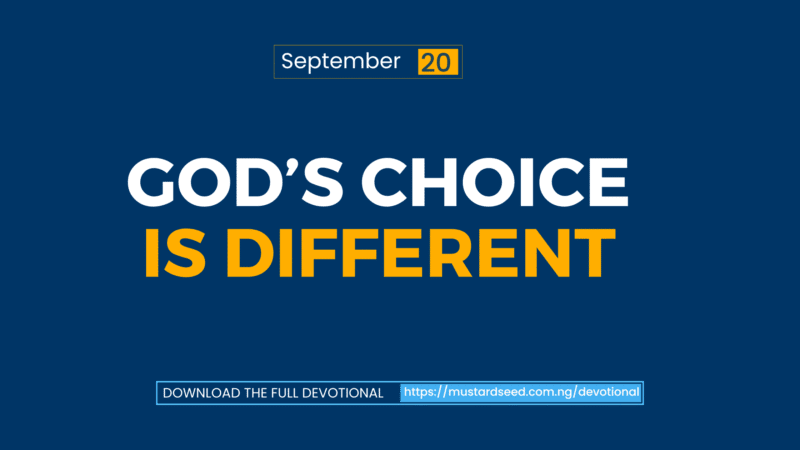 God’s Choice is Different