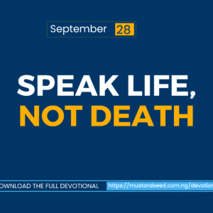 Speak Life, Not Death