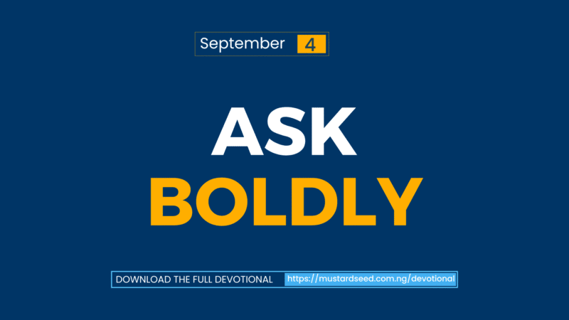 Ask Boldly