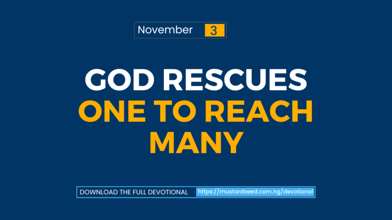 God Rescues One to Reach Many