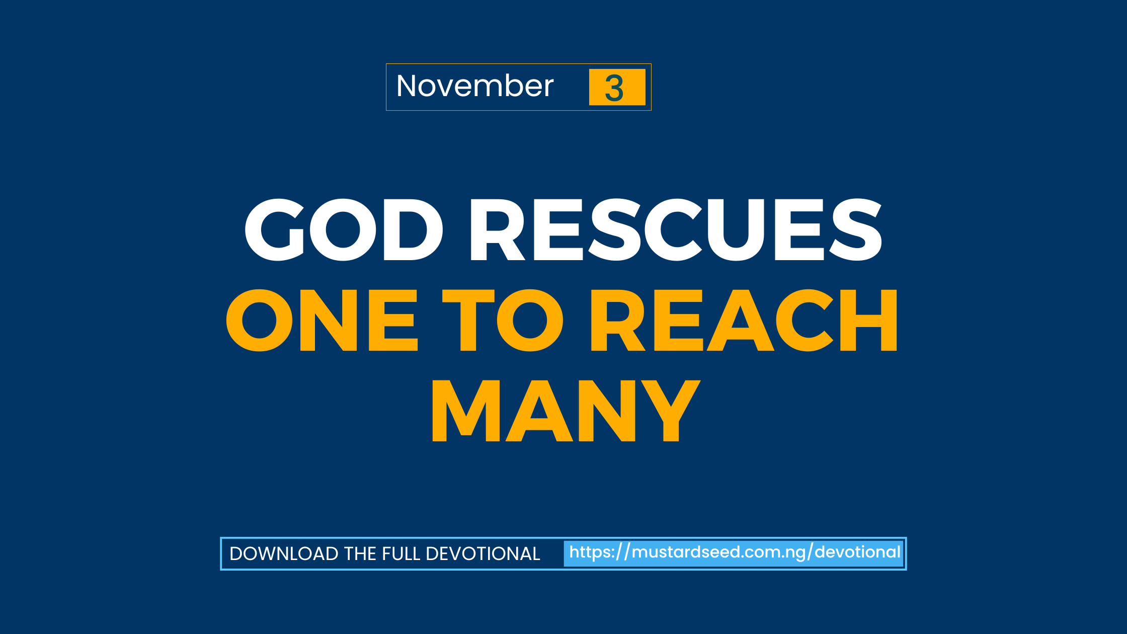 God Rescues One to Reach Many