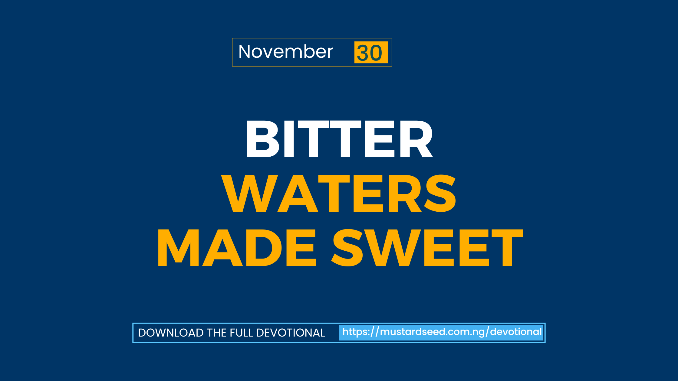 Bitter Waters Made Sweet