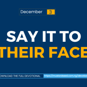 Say It to Their Face