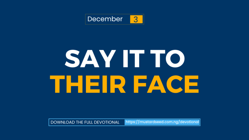 Say It to Their Face