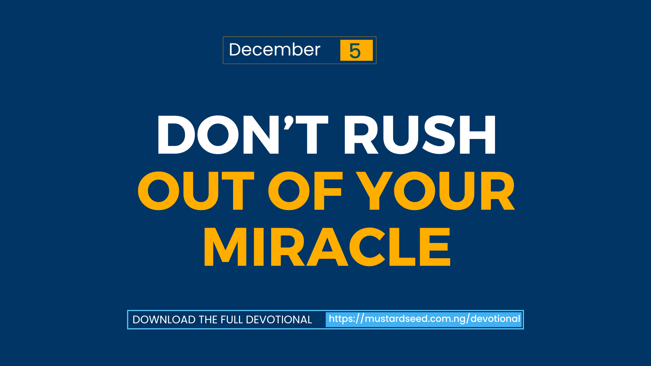 Don’t Rush Out of Your Miracle