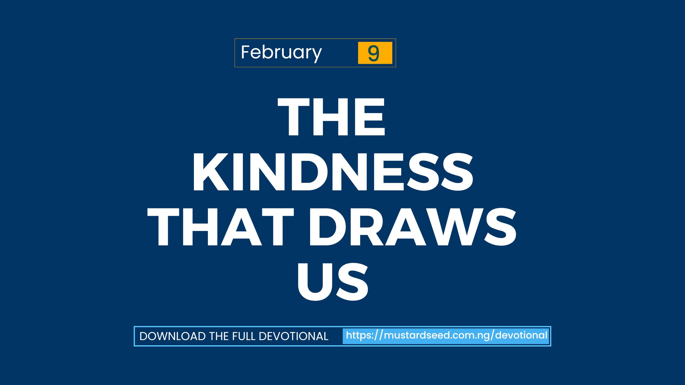 The Kindness That Draws Us