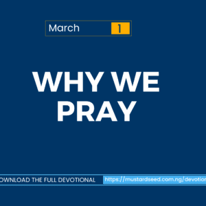 March 1: Why We Pray