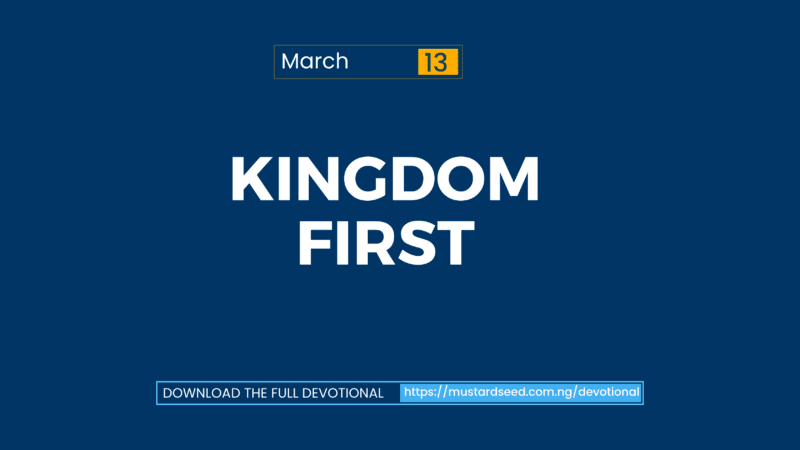 March 13: Kingdom First