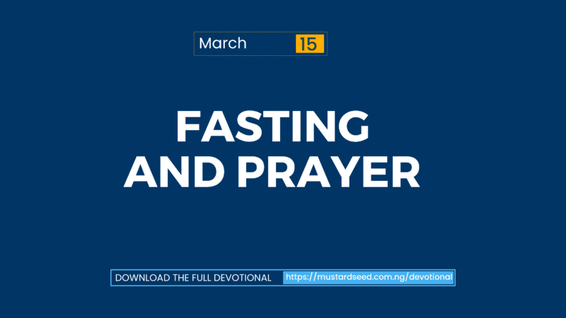 March 15: Fasting and Prayer