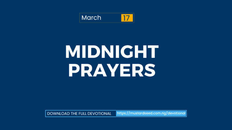 March 17: Midnight Prayers