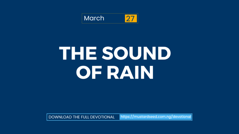 March 27: The Sound of Rain