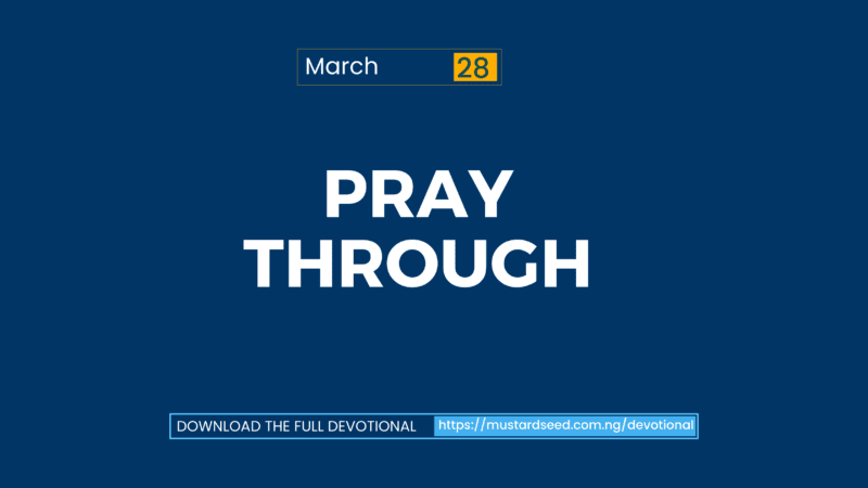 March 28: Pray Through