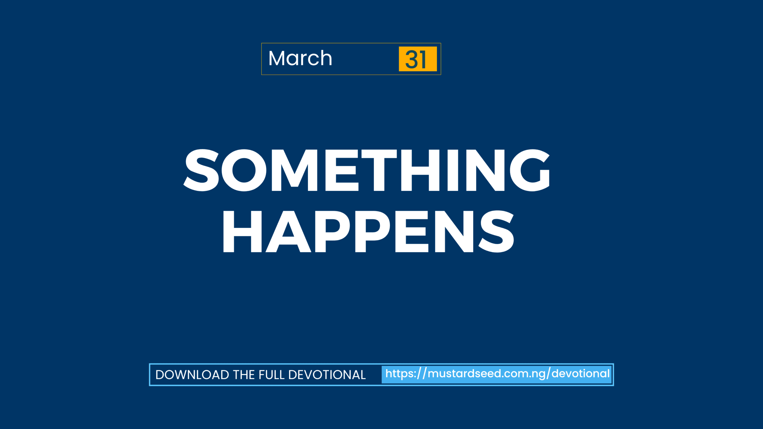 March 31: Something Happens