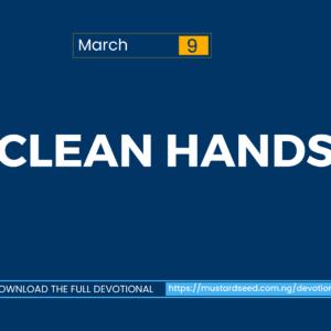 March 9: Clean Hands